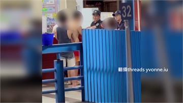 「打赤膊」搭火車？男子被攔錯過班次 當場怒嗆站務...